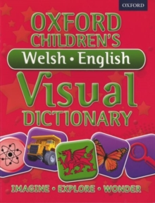 Oxford Children's Welsh-English Visual Dictionary, Paperback Oxford Children's Welsh-English Visual Dictionary, Paperback