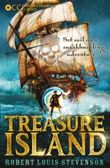 Oxford Children's Classics: Treasure Island, Paperback Book Oxford Children's Classics: Treasure Island, Paperback Book