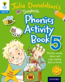 Oxford Reading Tree Songbirds: Julia Donaldson's Songbirds Phonics Activity Book 5, Paperback Oxford Reading Tree Songbirds: Julia Donaldson's Songbirds Phonics Activity Book 5, Paperback