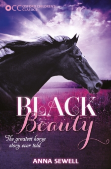 Oxford Children's Classics: Black Beauty, Paperback Oxford Children's Classics: Black Beauty, Paperback