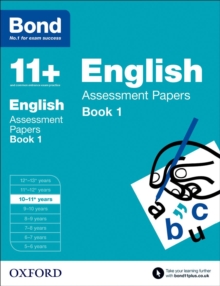 Bond 11+: English: Assessment Papers : 10-11+ Years Book 1, Paperback Book Bond 11+: English: Assessment Papers : 10-11+ Years Book 1, Paperback Book