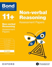 Bond 11+: Non-verbal Reasoning: Assessment Papers : 6-7 years, Paperback Book Bond 11+: Non-verbal Reasoning: Assessment Papers : 6-7 years, Paperback Book