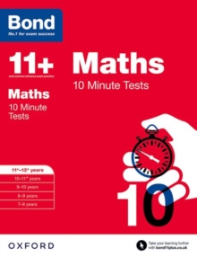 Bond 11+: Maths: 10 Minute Tests : 11+-12+ years, Paperback Book Bond 11+: Maths: 10 Minute Tests : 11+-12+ years, Paperback Book