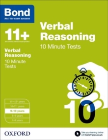 Bond 11+: Verbal Reasoning: 10 Minute Tests : 9-10 Years, Paperback Bond 11+: Verbal Reasoning: 10 Minute Tests : 9-10 Years, Paperback