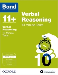 Bond 11+: Verbal Reasoning: 10 Minute Tests : 10-11 Years, Paperback Bond 11+: Verbal Reasoning: 10 Minute Tests : 10-11 Years, Paperback
