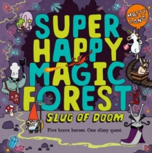Super Happy Magic Forest: Slug of Doom, Paperback Super Happy Magic Forest: Slug of Doom, Paperback