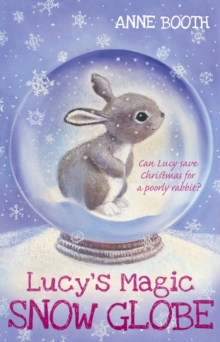 Lucy's Magic Snow Globe, Paperback Lucy's Magic Snow Globe, Paperback