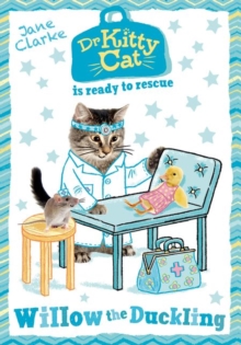 Dr KittyCat is Ready to Rescue: Willow the Duckling, Paperback Book Dr KittyCat is Ready to Rescue: Willow the Duckling, Paperback Book