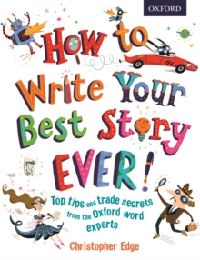 How to Write Your Best Story Ever!, Paperback Book How to Write Your Best Story Ever!, Paperback Book
