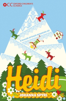 Oxford Children's Classics: Heidi, Paperback Book Oxford Children's Classics: Heidi, Paperback Book