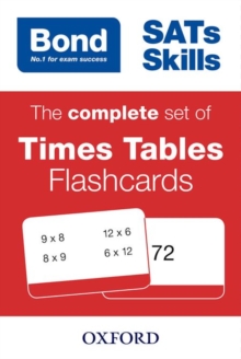 Bond SATs Skills: The Complete Set of Times Tables Flashcards, Cards Bond SATs Skills: The Complete Set of Times Tables Flashcards, Cards