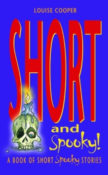 Short and Spooky! : A book of very short spooky stories, Paperback Book Short and Spooky! : A book of very short spooky stories, Paperback Book