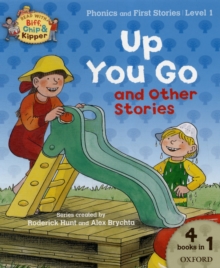 Oxford Reading Tree Read with Biff, Chip, and Kipper: Level 1 Phonics & First Stories: Up You Go and Other Stories, Paperback Oxford Reading Tree Read with Biff, Chip, and Kipper: Level 1 Phonics & First Stories: Up You Go and Other Stories, Paperback