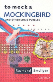 To Mock a Mockingbird: and Other Logic Puzzles, Paperback Book To Mock a Mockingbird: and Other Logic Puzzles, Paperback Book