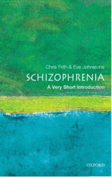 Schizophrenia: A Very Short Introduction, Paperback Schizophrenia: A Very Short Introduction, Paperback