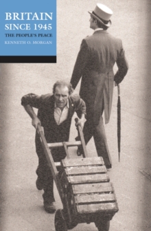 Britain Since 1945 : The People's Peace, Paperback Book Britain Since 1945 : The People's Peace, Paperback Book