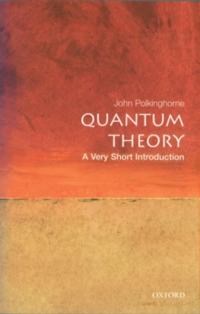 Quantum Theory: A Very Short Introduction, Paperback Book Quantum Theory: A Very Short Introduction, Paperback Book