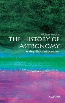 The History of Astronomy: A Very Short Introduction, Paperback Book The History of Astronomy: A Very Short Introduction, Paperback Book