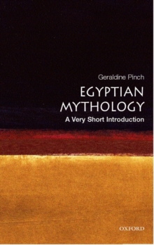 Egyptian Myth: A Very Short Introduction, Paperback Egyptian Myth: A Very Short Introduction, Paperback