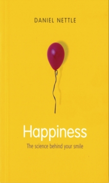 Happiness : The Science Behind Your Smile, Paperback Book Happiness : The Science Behind Your Smile, Paperback Book