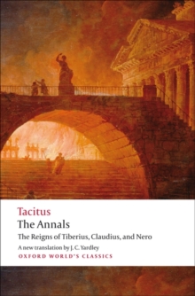 The Annals : The Reigns of Tiberius, Claudius, and Nero, Paperback Book The Annals : The Reigns of Tiberius, Claudius, and Nero, Paperback Book