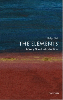 The Elements: A Very Short Introduction, Paperback Book The Elements: A Very Short Introduction, Paperback Book