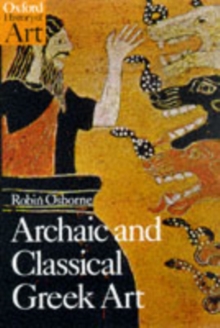 Archaic and Classical Greek Art, Paperback Book Archaic and Classical Greek Art, Paperback Book