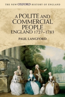A Polite and Commercial People : England 1727-1783, Paperback Book A Polite and Commercial People : England 1727-1783, Paperback Book