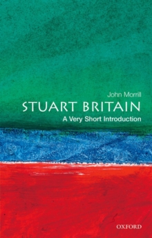 Stuart Britain: A Very Short Introduction, Paperback Book Stuart Britain: A Very Short Introduction, Paperback Book