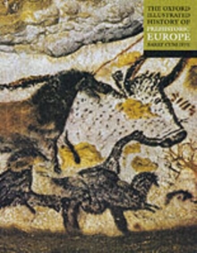 The Oxford Illustrated History of Prehistoric Europe, Paperback Book The Oxford Illustrated History of Prehistoric Europe, Paperback Book