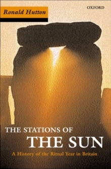 The Stations of the Sun : A History of the Ritual Year in Britain, Paperback Book The Stations of the Sun : A History of the Ritual Year in Britain, Paperback Book