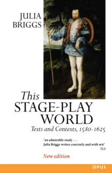 This Stage-Play World : Texts and Contexts, 1580-1625, Paperback Book This Stage-Play World : Texts and Contexts, 1580-1625, Paperback Book