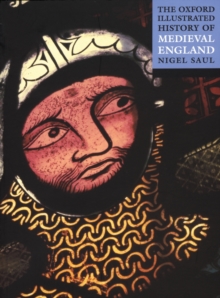 The Oxford Illustrated History of Medieval England, Paperback The Oxford Illustrated History of Medieval England, Paperback