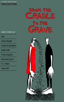 Oxford Bookworms Collection: From the Cradle to the Grave, Paperback Book Oxford Bookworms Collection: From the Cradle to the Grave, Paperback Book