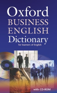 Oxford Business English Dictionary for Learners of English: Dictionary, Mixed media product Oxford Business English Dictionary for Learners of English: Dictionary, Mixed media product