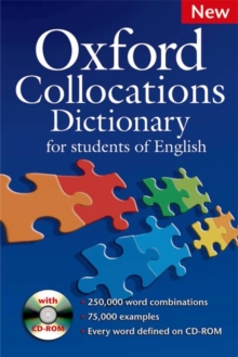 Oxford Collocations Dictionary for Students of English : A Corpus-Based Dictionary with CD-ROM Which Shows the Most Frequently Used Word Combinations in British and American English, Mixed media product Oxford Collocations Dictionary for Students of English : A Corpus-Based Dictionary with CD-ROM Which Shows the Most Frequently Used Word Combinations in British and American English, Mixed media product