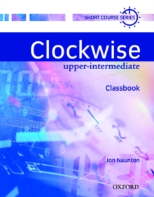 Clockwise: Upper-Intermediate: Classbook, Paperback Book Clockwise: Upper-Intermediate: Classbook, Paperback Book
