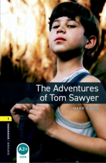 Oxford Bookworms Library: Level 1:: The Adventures of Tom Sawyer, Paperback Book Oxford Bookworms Library: Level 1:: The Adventures of Tom Sawyer, Paperback Book