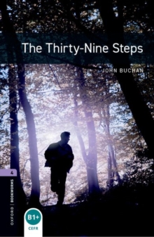 The Oxford Bookworms Library: Stage 4: the Thirty-Nine Steps, Paperback The Oxford Bookworms Library: Stage 4: the Thirty-Nine Steps, Paperback