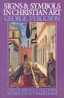 Signs and Symbols in Christian Art : With Illustrations from Paintings of the Renaissance, Paperback Book Signs and Symbols in Christian Art : With Illustrations from Paintings of the Renaissance, Paperback Book