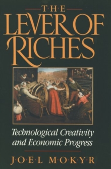 The Lever of Riches : Technological Creativity and Economic Progress, Paperback Book The Lever of Riches : Technological Creativity and Economic Progress, Paperback Book