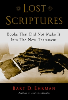Lost Scriptures : Books that Did Not Make It into the New Testament, Paperback Book Lost Scriptures : Books that Did Not Make It into the New Testament, Paperback Book