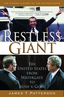 Restless Giant : The United States from Watergate to Bush vs. Gore, Paperback Book Restless Giant : The United States from Watergate to Bush vs. Gore, Paperback Book