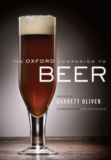 The Oxford Companion to Beer, Hardback The Oxford Companion to Beer, Hardback