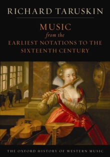 The Oxford History of Western Music: Music from the Earliest Notations to the Sixteenth Century, Paperback Book The Oxford History of Western Music: Music from the Earliest Notations to the Sixteenth Century, Paperback Book