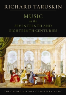 The Oxford History of Western Music: Music in the Seventeenth and Eighteenth Centuries, Paperback Book The Oxford History of Western Music: Music in the Seventeenth and Eighteenth Centuries, Paperback Book
