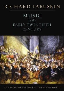 The Oxford History of Western Music: Music in the Early Twentieth Century, Paperback Book The Oxford History of Western Music: Music in the Early Twentieth Century, Paperback Book