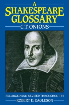 A Shakespeare Glossary, Paperback Book A Shakespeare Glossary, Paperback Book
