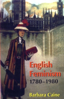 English Feminism, 1780-1980, Paperback English Feminism, 1780-1980, Paperback