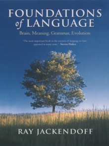 Foundations of Language : Brain, Meaning, Grammar, Evolution, Hardback Foundations of Language : Brain, Meaning, Grammar, Evolution, Hardback
